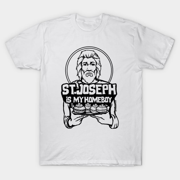 St. Joseph Is My Homeboy T-Shirt by ItalianPowerStore